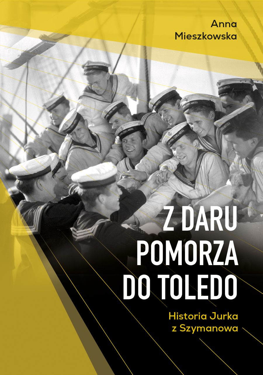 Okładka książki Z Daru Pomorza do Toledo Anny Mieszkowskiej