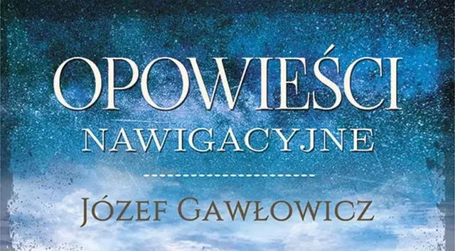 Znacie? To poczytajcie – „Opowieści nawigacyjne” w nowej odsłonie