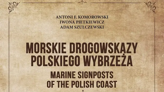 „Morskie drogowskazy polskiego wybrzeża” – rzecz nie tylko o latarniach